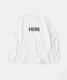 TODAY edition | TODAY edition / トゥデイエディション HERE LS TEE(Tシャツ/カットソー)