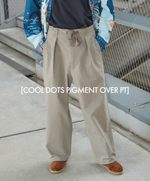 COOL DOTS / クール ドッツ ピグメント オーバー パンツ