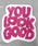 EiniACj́uEin/'YOU LOOK GOOD''~j O}bgiO/}bgjvbsN
