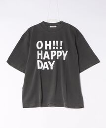 Scrap Book | 【ALL HOURS】7.5OZ PIGMENT DYED OHH!! HAPPY DAY(Tシャツ/カットソー)