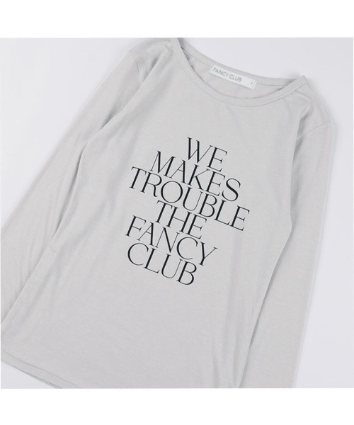 Tシャツ・カットソー FANCY CLUB WE MAKES TROUBLE LONG SLEEVE 5BMM205 FANCY CLUB】WE MAKES TROUBLE LONG SLEEVE / 【ファンシー