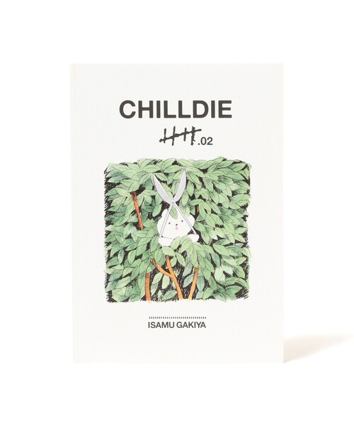我喜屋位瑳務 / CHILLDIE CHILLDIE Ⅴ.02（本）｜TOKYO CULTUART by