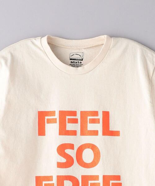 MIXTA（ミクスタ）の「【別注】＜MIXTA＞FEEL SO FREE Tシャツ