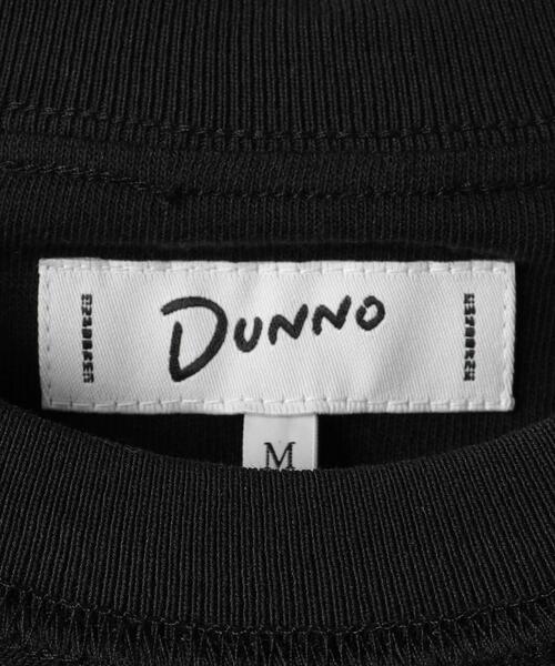 Dunno(ドノウ)の「【別注】 <Dunno> DONT KNOW SHORT SLEEVE/Tシャツ(Tシャツ/カットソー・メンズ・ブラック/ホワイト・M/L)」の14枚目の写真