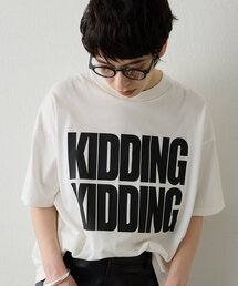 Whim Gazette（ウィムガゼット）の「KIDDINGロゴTシャツ（Tシャツ/カットソー）」