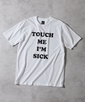 TOUCH ME I'M SICK T-SHIRT / タッチ ミー アイム シック ロゴ