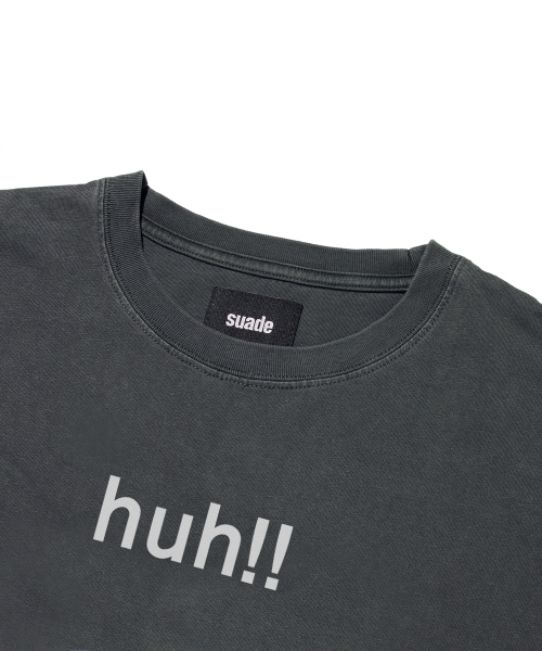 suade（スエード）の「HUH!! TEE [PIGMENT BLACK]（Tシャツ/カットソー・レディース・その他・SMALL/MEDIUM/LARGE/X-LARGE）」の3枚目の写真