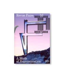 VILLA BOOKS(B ubNX)REVUE FAIRE - TO LOOK AT THINGS #52: A MODE OF REPRESENTATION: 3D. AUTHOR: MANON BRUET + ILLUSTRATIONS BY HARRIET DAVEY({)