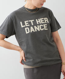Deuxieme Classe | LET HER DANCE Tシャツ 2(Tシャツ/カットソー)