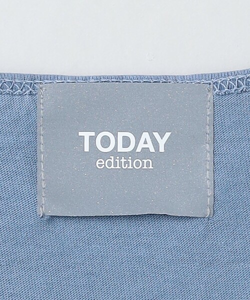 TODAY edition（トゥデイエディション）の「＜TODAY edition
