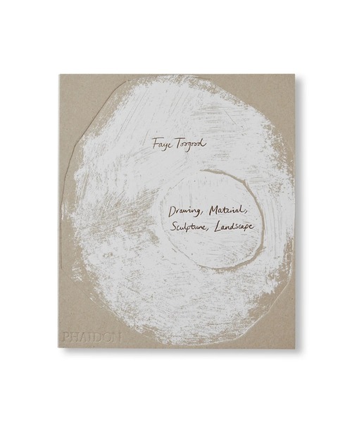 DRAWING, MATERIAL, SCULPTURE, LANDSCAPE by Faye Toogood [REPRINTED
