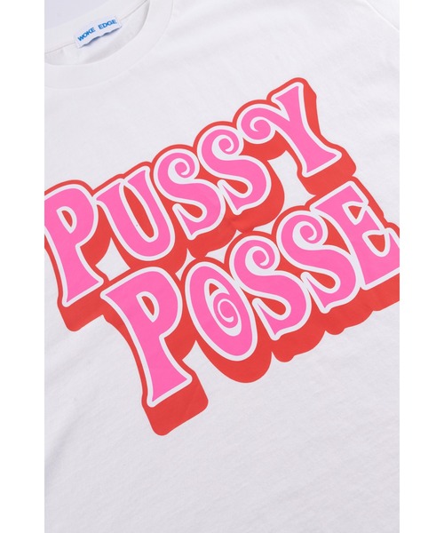 セール】ティーシャツ｜Pussy Posse Tee｜WOKE EDGE（Tシャツ