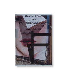 VILLA BOOKS（ヴィラ ブックス）の「REVUE FAIRE - TO LOOK AT THINGS #55: THE BILLBOARD IMAGE: IN, AROUND AND ABOUT（本）」
