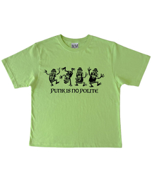 PUNK IS NO POLITE T-SHIRT -Green