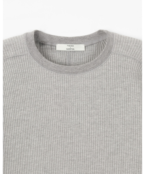 THEENDQUESTION(ジエンドクエスチョン)の「Waffle crewneck T-shirt / GRAY(Tシャツ/カットソー・レディース・その他・1/2)」の4枚目の写真