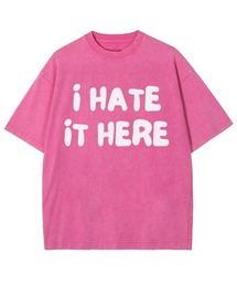 レディースM~Lサイズ ユニセックス ピグメントプリント BIG Tシャツ I HATE IT HERE