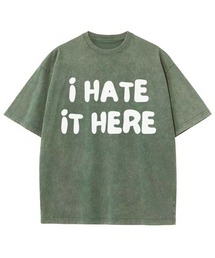 GARAGE MADE（ガレージメイド）の「レディースM～Lサイズ　ユニセックス　ピグメントプリント　BIG　Tシャツ　I HATE IT HERE（Tシャツ/カットソー）」