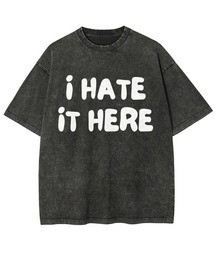 GARAGE MADE（ガレージメイド）の「レディースM～Lサイズ　ユニセックス　ピグメントプリント　BIG　Tシャツ　I HATE IT HERE（Tシャツ/カットソー）」