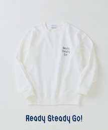 Ready Steady Go! / レディーステディゴー 別注プリント スウェット