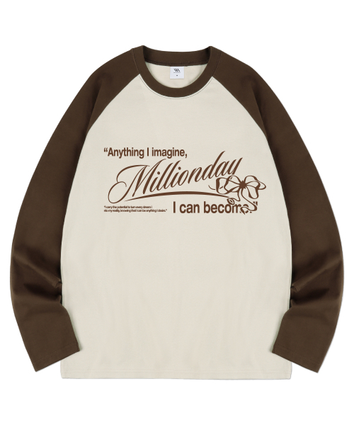 MILLION DAY(ミリオンデイ)の「IMAGINE Raglan Long Sleeve(Tシャツ/カットソー・レディース・ブラウン/グレー/ホワイト・LARGE/MEDIUM/X-LARGE)」の2枚目の写真