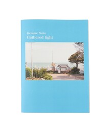 TOKYO CULTUART by BEAMS(トウキョウカルチャートバイビームス)の内藤啓介 / Gathered light(本)