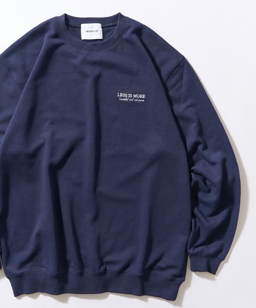 セール】【MAISON CLUB】ワンポイント刺繍スウェット LESS IS MORE