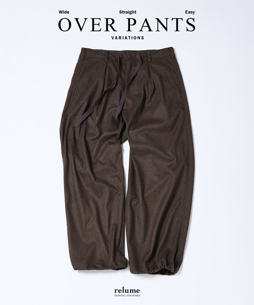 Pフランネル ツイル オーバーパンツ（スラックス）｜JOURNAL STANDARD