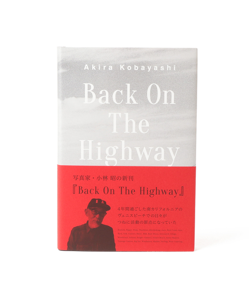 小林 昭 / Back On The Highway（本）｜TOKYO CULTUART by BEAMS（トウキョウカルチャートバイビームス）