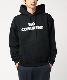HOODED SWEAT SHIRT "NO COMMENT"/フーデッドスウェット ノーコメント