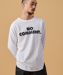 3/4 BASEBALL TEE "NO COMMENT."/3/4 ベースボール T "ノーコメント."