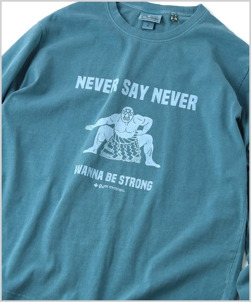 6.2oz ピグメントNEVER SAY NEVER ロンTEE | ジムマスター（gym