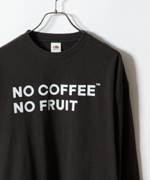 CIAOPANIC | 【FRUIT OF THE LOOM/フルーツオブザルーム】別注NO COFFEE × FRUIT OF THE LOOM プリントロングスリーブTシャツ(Tシャツ/カットソー)